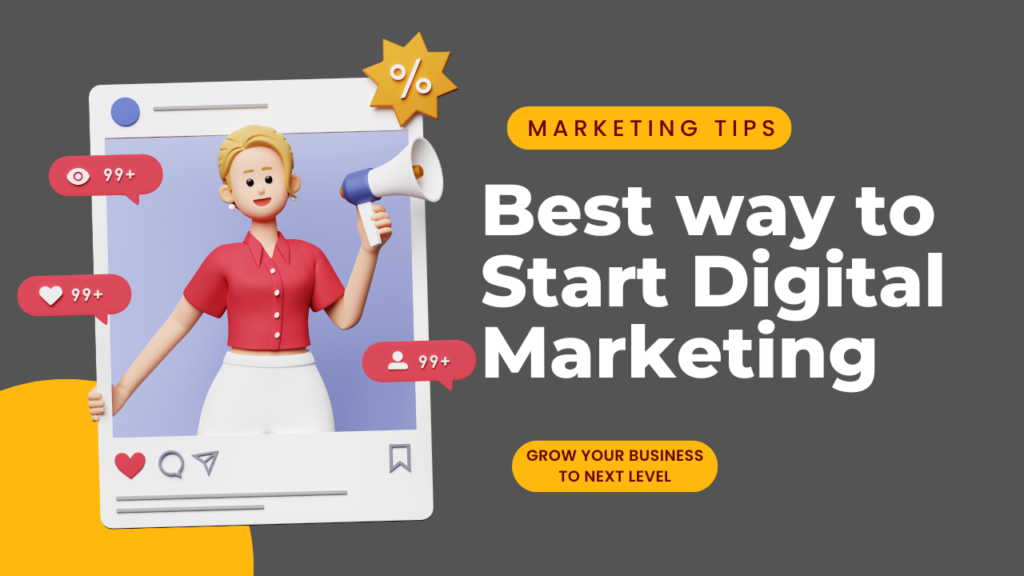 Best way to start Digital Marketing